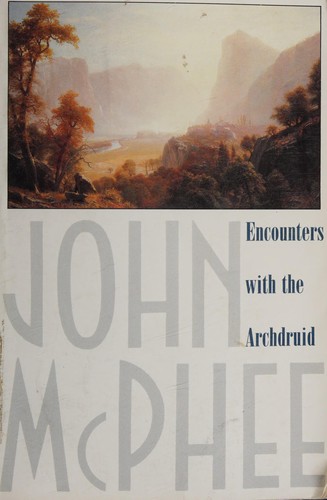 Encounters with the Archdruid
