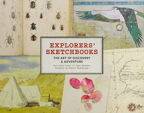Explorers’ Sketchbooks: The Art of Discovery & Adventure