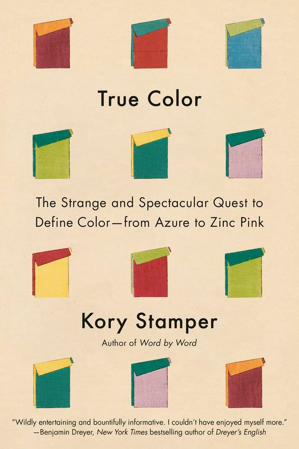 True Color: The Strange and Spectacular Quest to Define Color