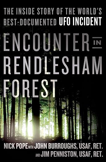 Encounter in Rendlesham Forest: The Inside Story of the World’s Best-Documented UFO Incident